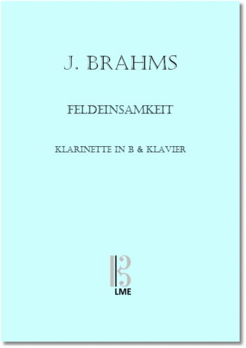 BRAHMS, "Feldeinsamkeit", Klarinette in B & Klavier
