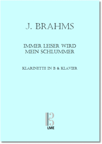 BRAHMS, "Immer leiser wird", Klarinette in B & Klavier