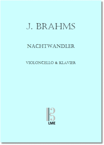 BRAHMS, "Nachtwandler", Violoncello & Klavier