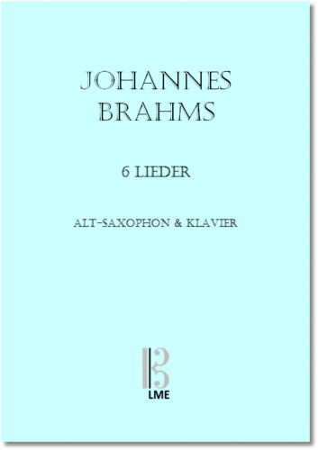 BRAHMS, 6 songs, alto sax in Eb & piano