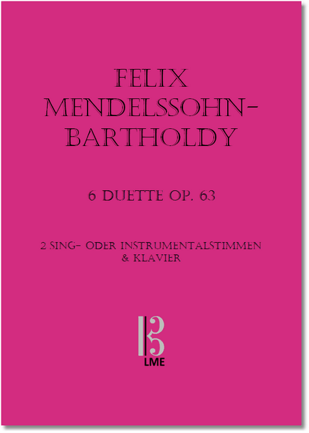 MENDELSSOHN-BARTHOLDY, 6 Duette op.63 für 2 Sing- oder Instrumental-Stimmen & Klavier