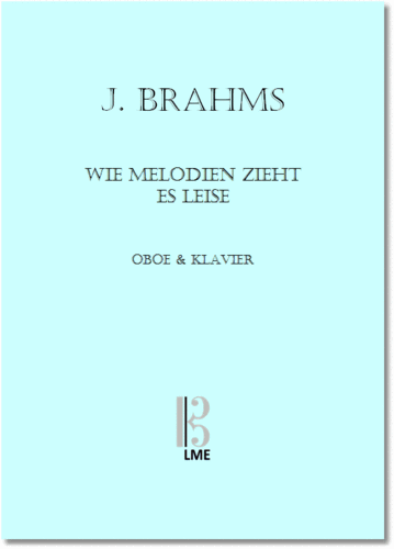 BRAHMS, "Wie Melodien zieht es",Oboe & Klavier