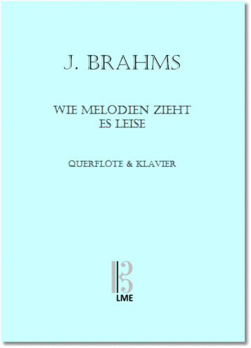 BRAHMS, "Wie Melodien zieht es", Querflöte & Klavier