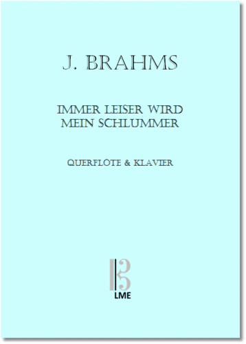 BRAHMS, "Immer leiser wird", Querflöte & Klavier