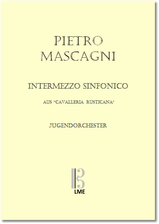 MASCAGNI, Intermezzo aus "Cavalleria rusticana", Jugendorchester