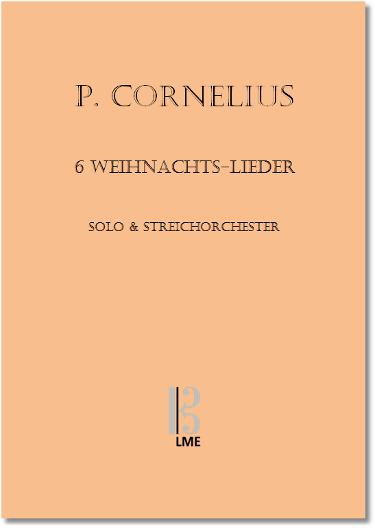 CORNELIUS, 6 Weihnachts-Lieder, Klarinette in B & Streichorchester