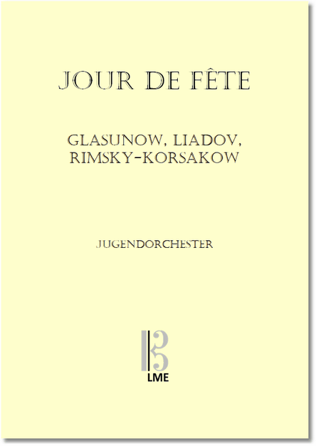 GLASUNOW, LIADOW, RIMSKY-KORSSAKOW, Jour de Fête, Jugendorchester