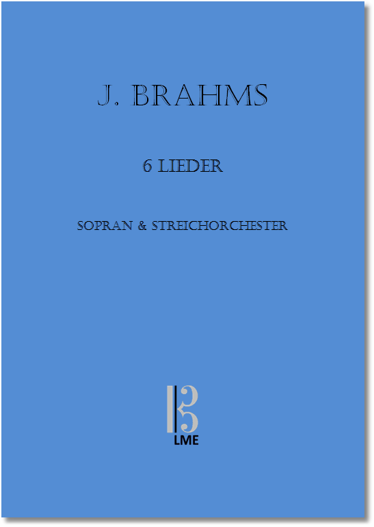 BRAHMS, 6 Songs, mezzo soprano & string orchestra