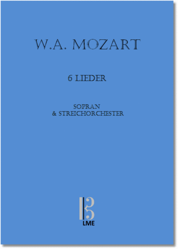 MOZART, 6 Lieder, Sopran & Streichorchester