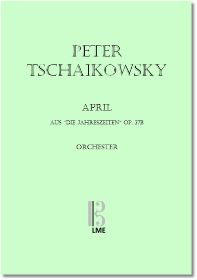 TSCHAIKOWSKY, 04 April - Schneeglöckchen, Orchester