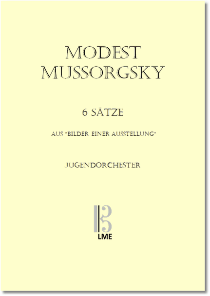 MUSSORGSKI, 6 Stücke, Bilder einer Ausstellung, Jugendorchester