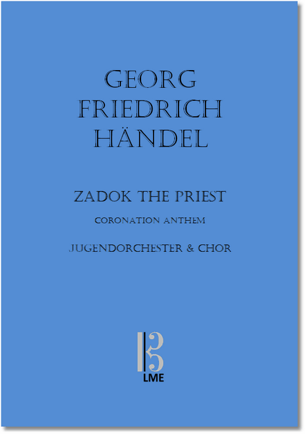 HÄNDEL, Zadok the Priest, Coronation Anthem, Jugendorchester &amp; Chor (ad. lib)