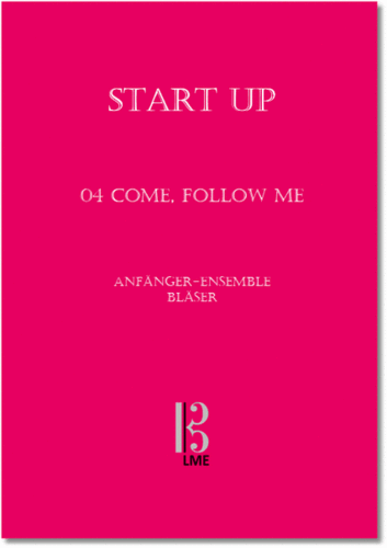 StartUp!, 04 Come follow me, Anfänger-Ensemble (Bläser)