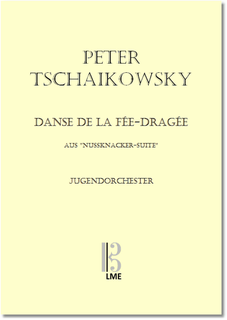 TSCHAIKOWSKY, Danse de la Fée-Dragée, aus "Nussknacker-Suite", Jugendorchester