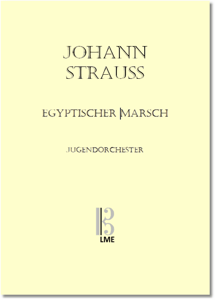 STRAUSS, Egyptischer Marsch, op. 335, Jugendorchester