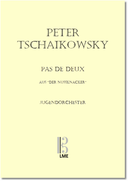TSCHAIKOWSKY, Pas de deux, aus "Der Nussknacker", Jugendorchester