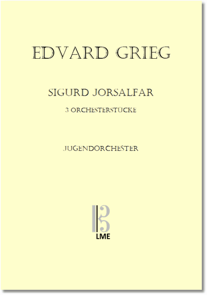 GRIEG, Sigurd Jorsalfar, 3 Sätze, Jugendorchester