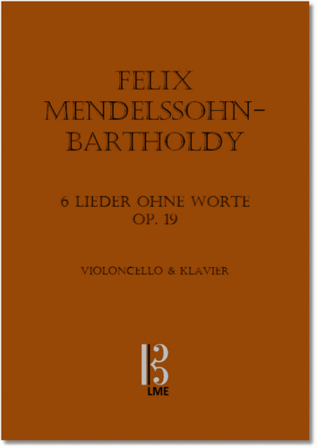 MENDELSSOHN-BARTHOLDY, Lieder ohne Worte op.19, Violoncello & Klavier