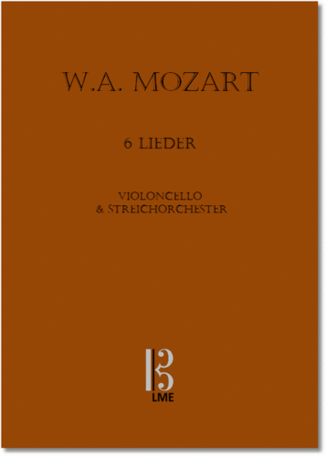 MOZART, 6 Lieder, Violoncello & Streichorchester