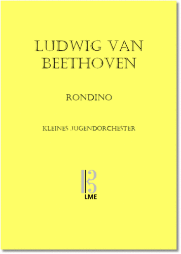 BEETHOVEN, Rondino WoO 25, Kleines Jugendorchester