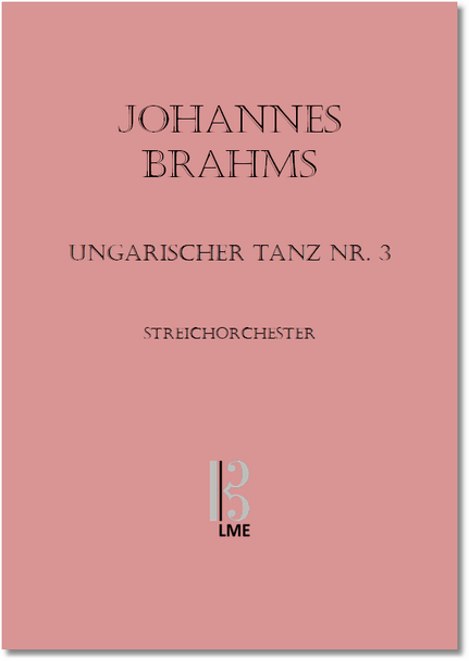 BRAHMS, Ungarischer Tanz Nr. 3, Streichorchester.