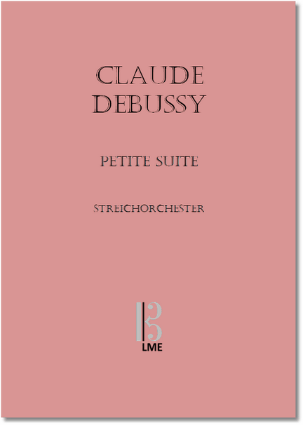 DEBUSSY, Petite Suite, Streichorchester.
